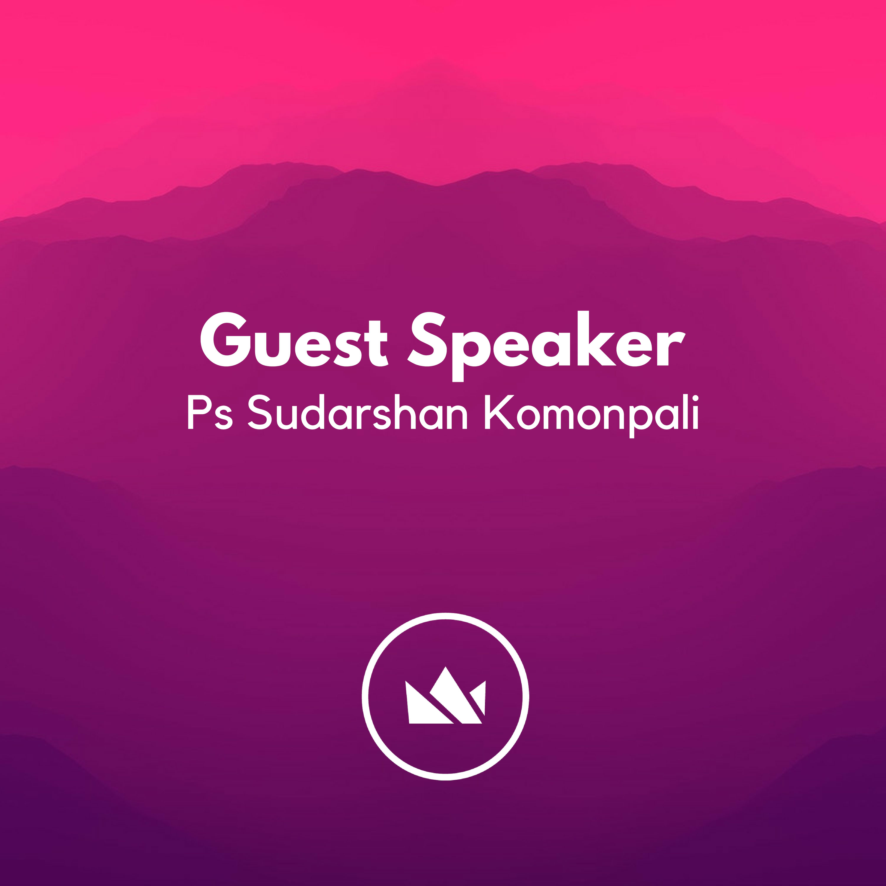Guest Speaker – Ps Sudarshan Komonpali